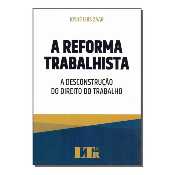Libro Reforma Trabalhista A 01ed 20 De Zaar Josue Luis Ltr
