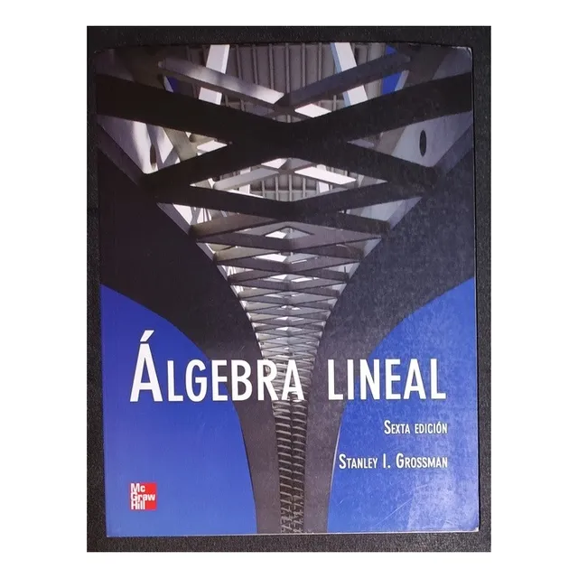 Algebra Lineal Stanley Grossman Sexta Edición Mc Graw Hills