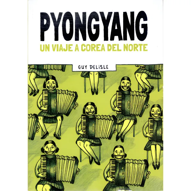 Pyongyang: Un Viaje A Corea Del Norte - Guy Delisle
