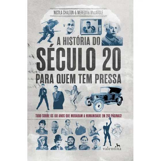 A História do Século 20 para quem tem pressa, de Chalton, Nicola. Editorial Editora Valentina Ltda, capa mole em português, 2017