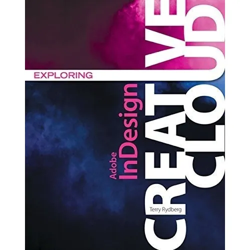 Exploring Adobe Indesign Creative Cloud (stay Curren, de Rydberg, Terry. Editorial Cengage Learning en inglés