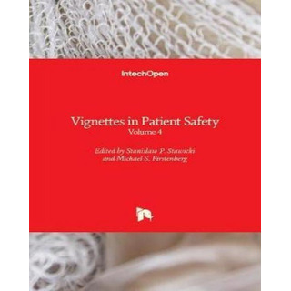 Libro Vignettes In Patient Safety : Volume 4 - Stanislaw ... Libro Vignettes In Patient Safety : Volume 4 - Stanislaw ...
