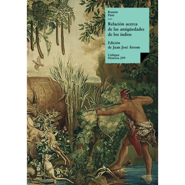 Relación Acerca De Las Antigüedades De Los Indios (hi, De Pané, Ramón., Vol. 1. Editorial Linkgua Ediciones, Tapa Blanda, Edición Edición De Juan José Arrom En Español