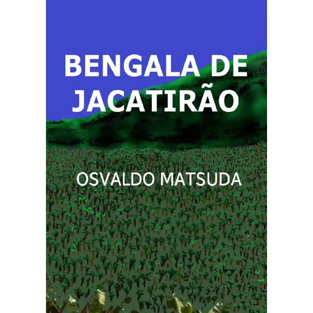 Bengala De Jacatirão, De Osvaldo Matsuda