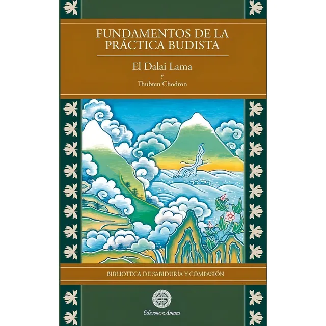 Fundamentos De La Prãâ¡ctica Budista, De El Dalai Lama. Editorial Ediciones Amara, Tapa Blanda En Español