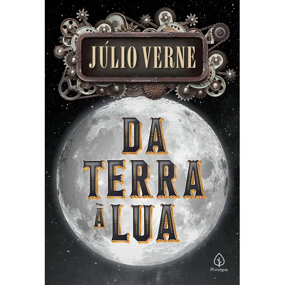 Da terra à lua, de Verne, Julio. Clássicos da literatura mundial Editorial Principis, capa mole em português, 2021