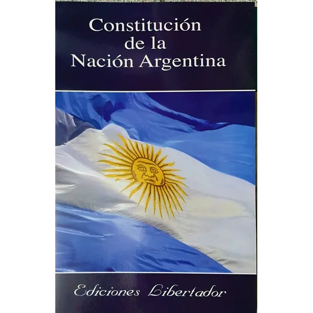 Constitución De La Nación Argentina  - Libertador