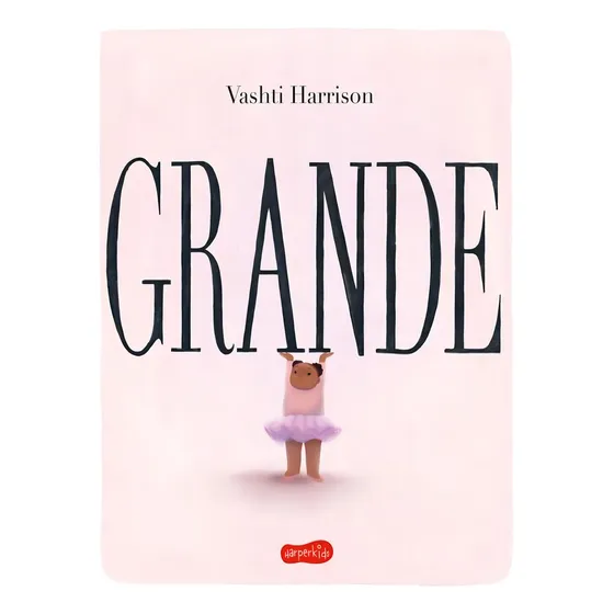 Grande, De Harrison, Vashti. Editorial Harpercollins Br, Capa Dura, Edição 1 Em Português, 2024