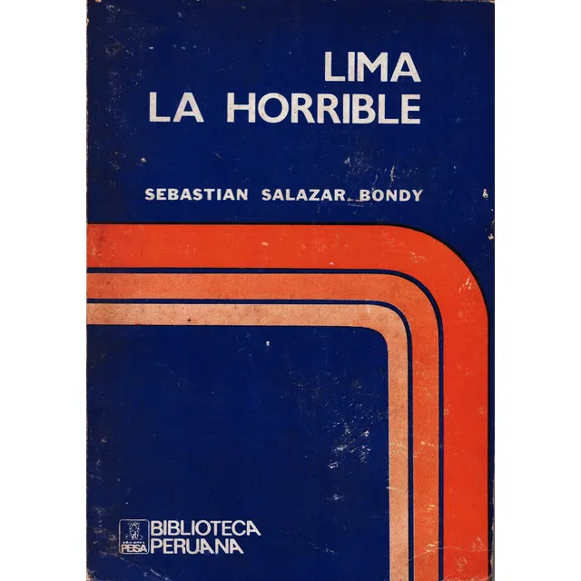 Sebastián Salazar Bondy - Lima La Horrible (ensayo)