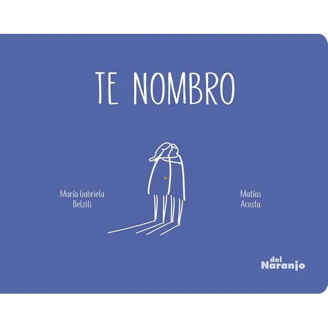 Te Nombro - María Gabriela Belziti