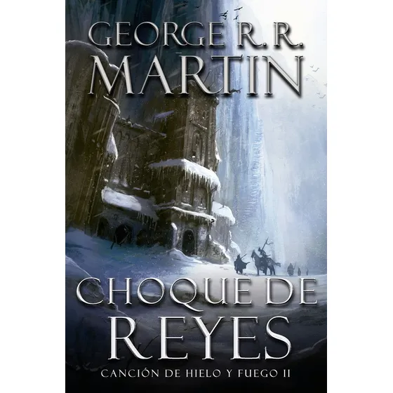 Libro Choque de Reyes George RR Martin Plaza & Janés tapa blanda del 2012
