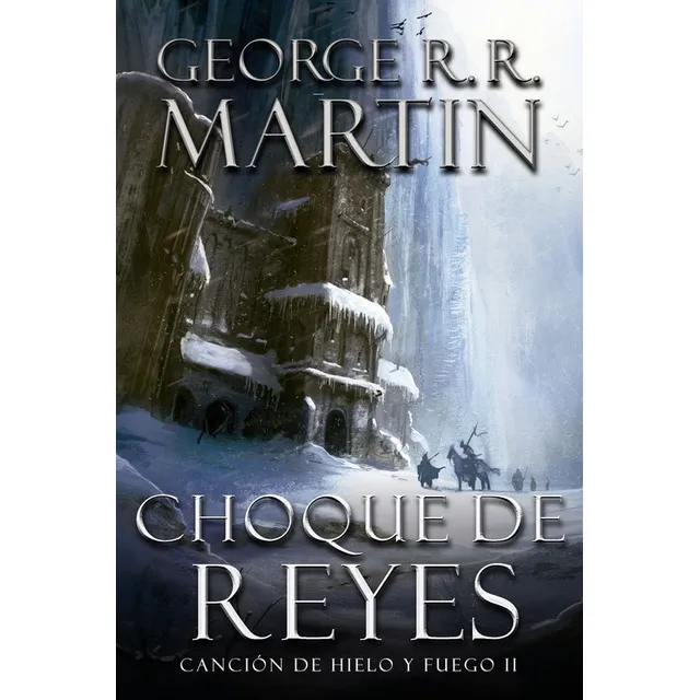 Libro Choque de Reyes George RR Martin Plaza & Janés tapa blanda del 2012