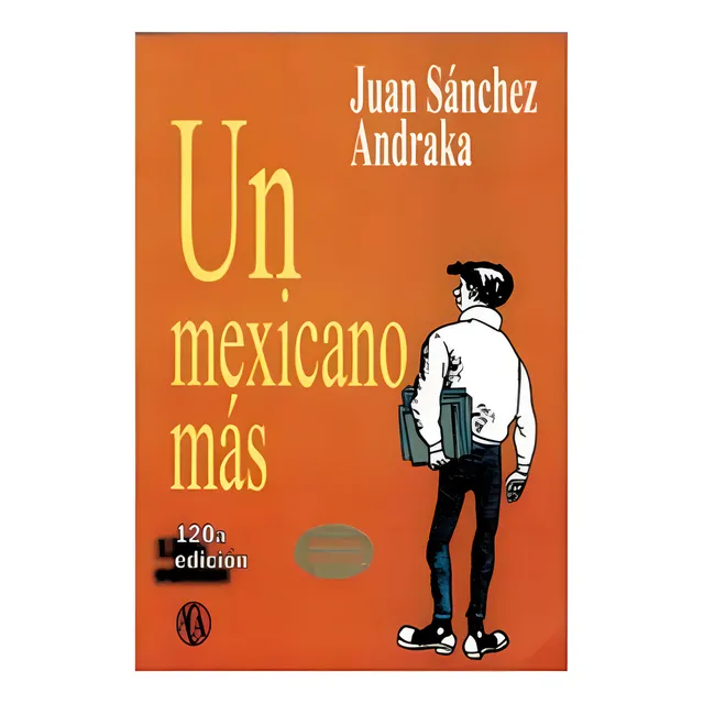 Un Mexicano Mas, De Juan Sanchez Andraka., Vol. 1. Editorial Altres Costa Amic Editores, Tapa Blanda, Edición 122 En Español, 2024