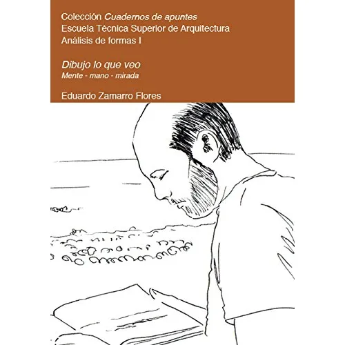 Dibujo Lo Que Veo, de Eduardo Zamarro Flores. Serie 8416552054, vol. 1. Editorial ESPANA-SILU, tapa blanda, edición 2016 en español, 2016