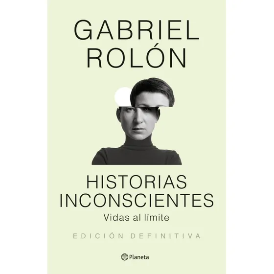 Historias Inconscientes Vidas Al Límite / G Rolon / Enviamos