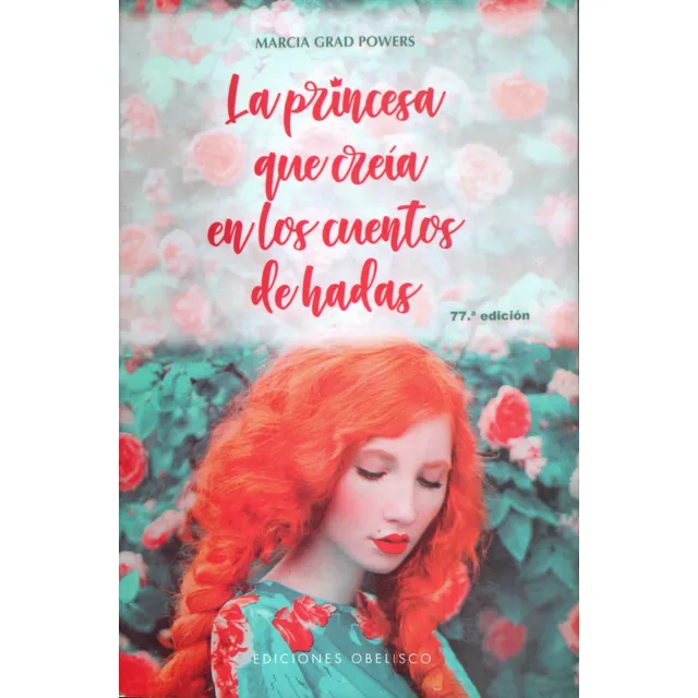 La Princesa Que Creía En Los Cuentos - Marcia Grad