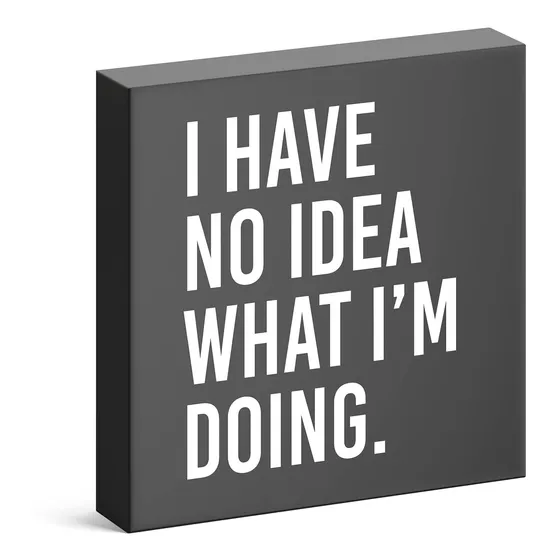 Modern Market Cartel Madera Frase  I Have No Idea What I'm 8