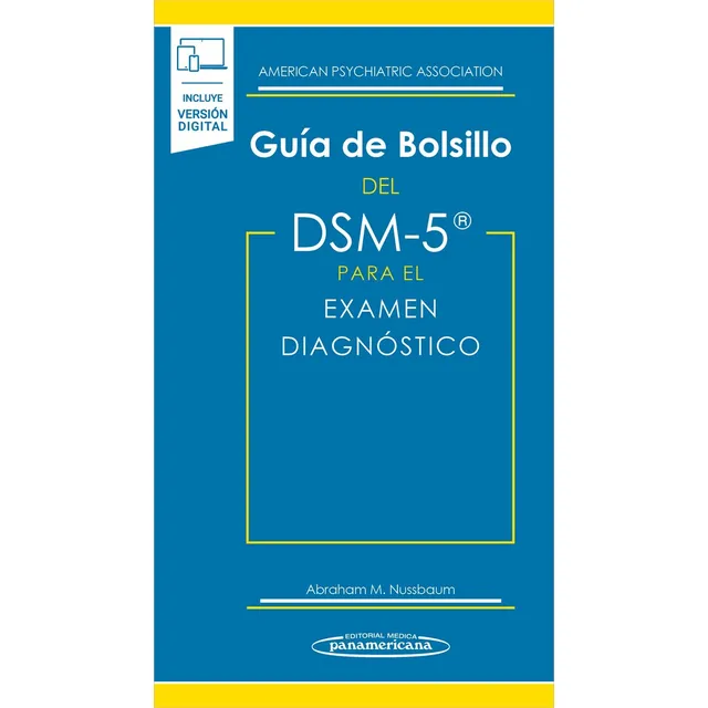 Guía de Bolsillo del DSM-5. Examen diagnóstico: Para el examen diagnóstico, de Abraham M. Nussbaum. Editorial Editorial Médica Panamericana, tapa blanda en español, 2019