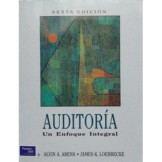 Auditoria Un Enfoque Integral . Auditoria Un Enfoque Integral .
