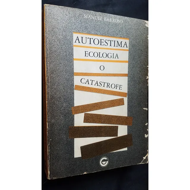 Autoestima, Ecología O Catastrofe Manuel Barroso Galac