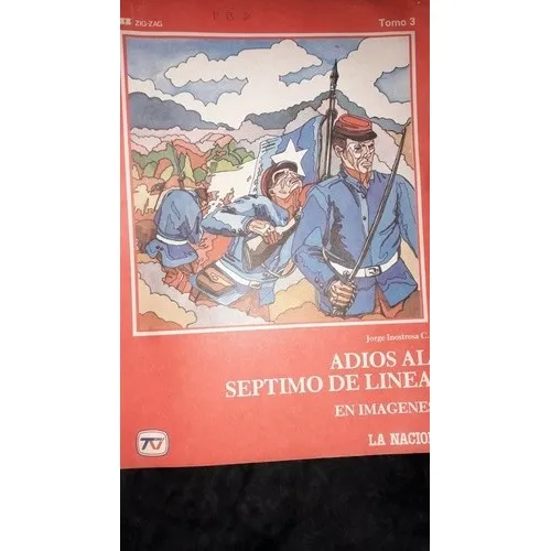 Adios Al Séptimo De Línea (en Imágenes) Tomo 3 