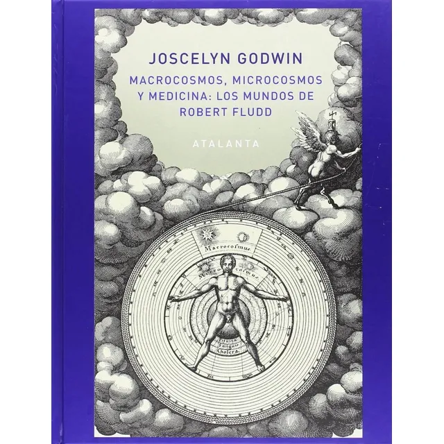 Macrocosmos Microcosmos Y Medicina Joscelyn Godwin 