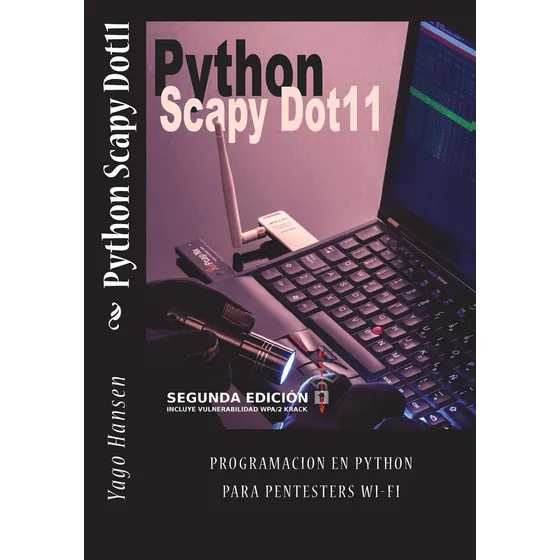 Libro: Python Scapy Dot11: Programacion En Python Para Pente