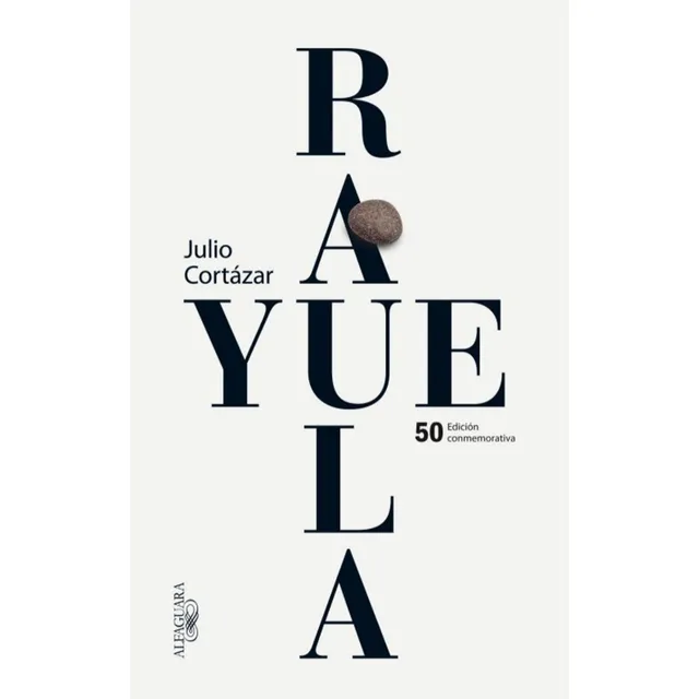 Rayuela - Edición Conmemorativa - Julio Cortázar