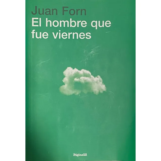El Hombre Que Fue Viernes / Juan Forn / Página 12