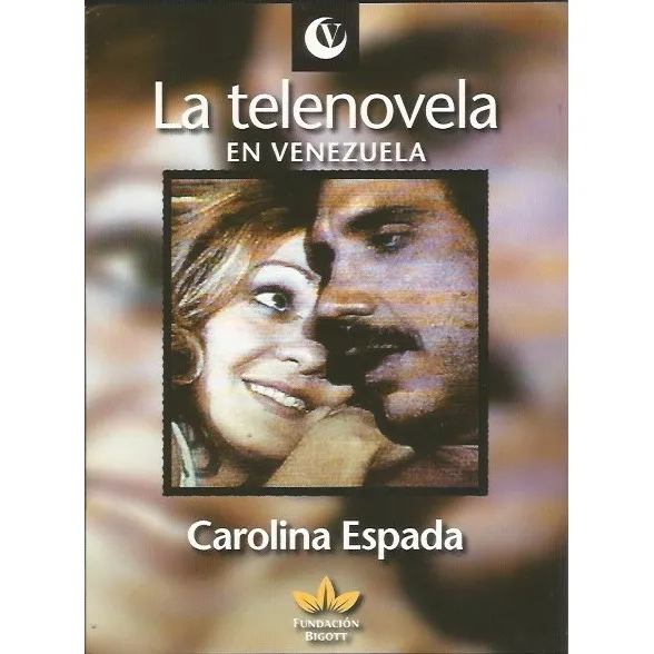 La Telenovela En Venezuela     Carolina Espada