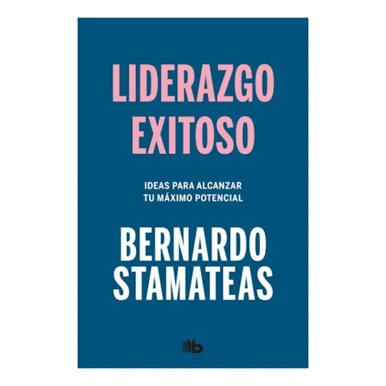 Liderazgo Exitoso., De Bernardo Stamateas. Editorial B De Bolsillo, Tapa Blanda En Español