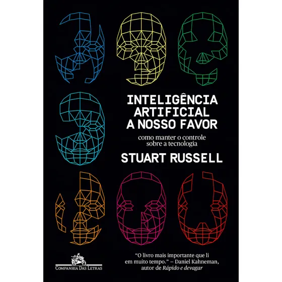 Inteligência Artificial A Nosso Favor: Como Manter O Contro, De Stuart Russell. Editora Companhia Das Letras - Grupo Cia Das Letras, Capa Mole Em Português