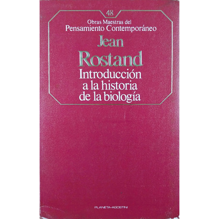 Introducción A La Historia De La Biología - Jean Rostand Introducción A La Historia De La Biología - Jean Rostand