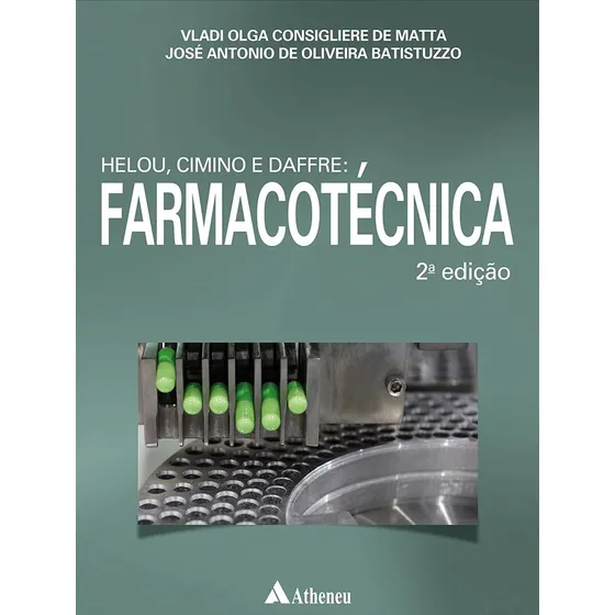 Helou, Cimino, Daffre: Farmacotécnica, de Batistuzzo, José Antonio de Oliveira. Editorial Editora Atheneu Ltda, capa mole em português, 2021