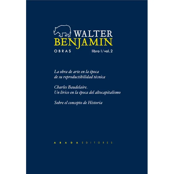 Walter Benjamin Obras Libro I / Vol. 2, De Benjamin, Walter., Vol. 2. Editorial Abada Editores, Tapa Blanda En Español