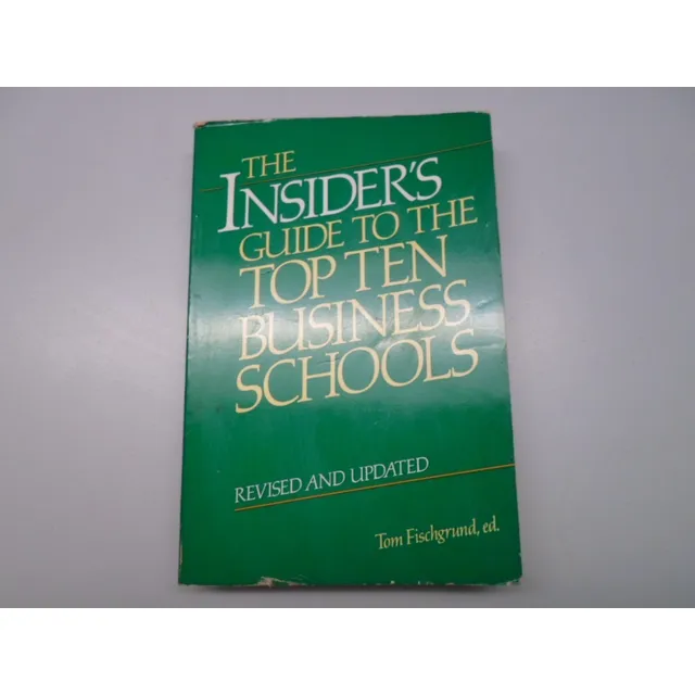 Guide To The Top Ten Business Schools - Tom Fischgrund