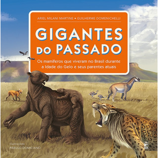 Gigantes Do Passado, De Milani Martine, Ariel. Editorial Panda Books, Capa Dura Em Português, 2022 Gigantes Do Passado, De Milani Martine, Ariel. Editorial Panda Books, Capa Dura Em Português, 2022