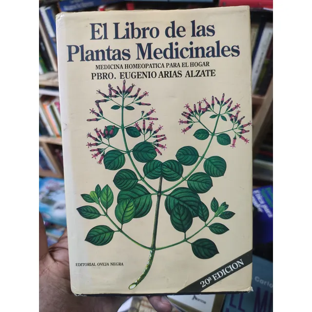 El Libro De Las Plantas Medicinales - Eugenio Arias Alzate