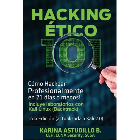 Libro: Hacking Etico 101 - Cómo Hackear Profesionalmente En 