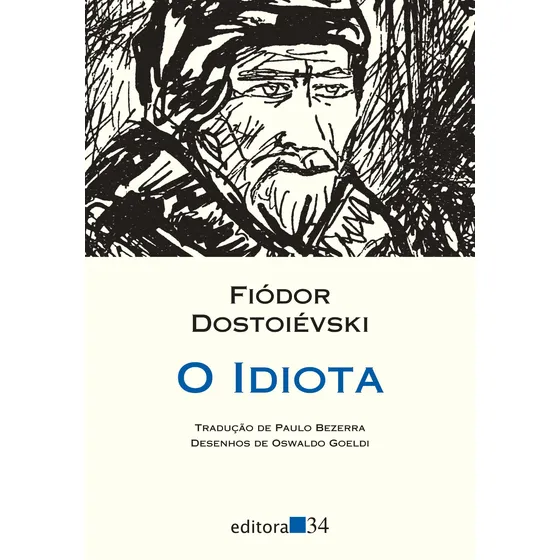 O idiota, de Dostoievski, Fiódor. Coleção Leste Editorial Editora 34 Ltda., capa mole em português, 2020