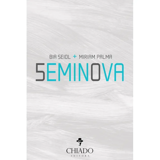 Seminova, de Palma, Bia Seidl. Editorial CHIADO EDITORA, capa mole em português, 2017