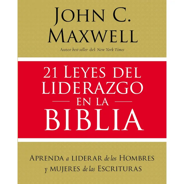 Libro: 21 Leyes Del Liderazgo En La Biblia: Aprenda A Lidera