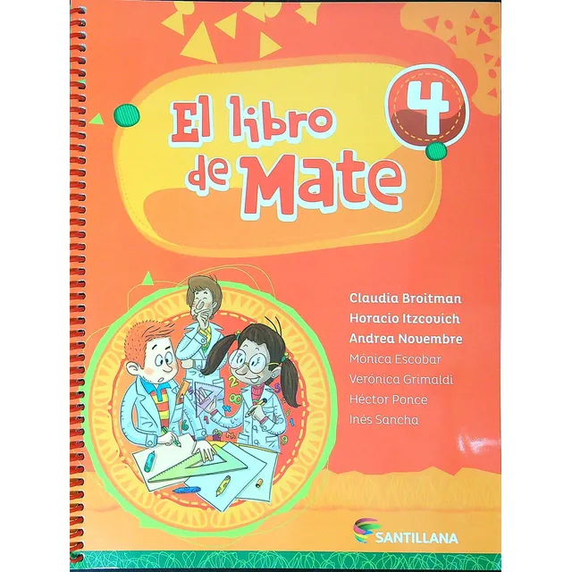 El Libro De Mate 4 - Santillana - Claudia Broitman, de Broitman, Claudia. Editorial SANTILLANA, tapa blanda en español, 2019