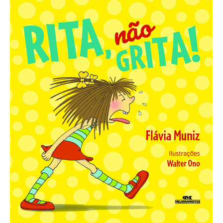 Livro Rita Não Grita! De Flávia Muniz Editora Melhoramentos Capa Mole Em Português 2020 Livro Rita Não Grita! De Flávia Muniz Editora Melhoramentos Capa Mole Em Português 2020