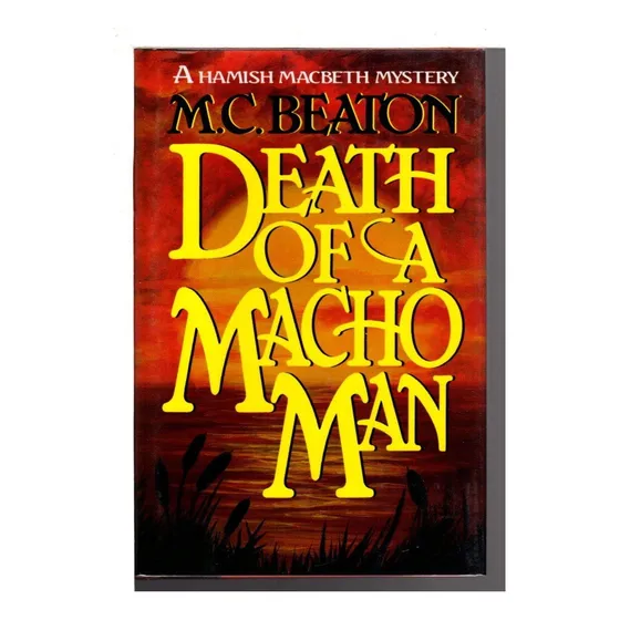 Livro: Death Of A Macho Man (hamish Macbeth Mysteries, No