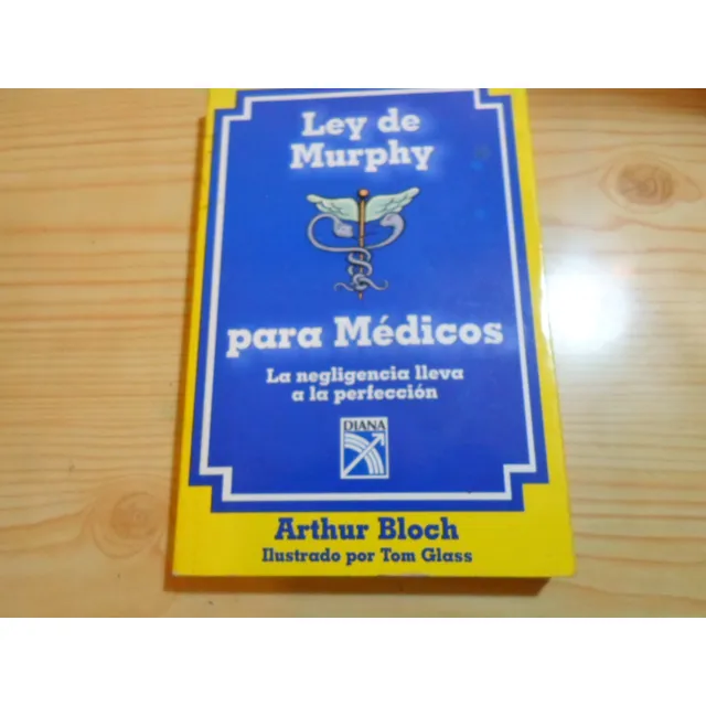 Ley De Murphy Para Medicos - Arthur Bloch