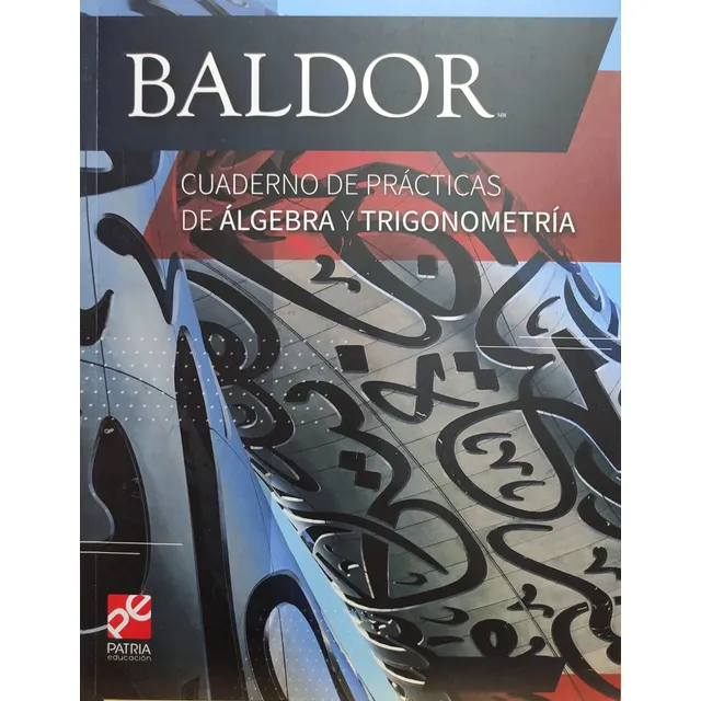Cuaderno De Practicas De Algebra Y Trigonometr Baldor Patria
