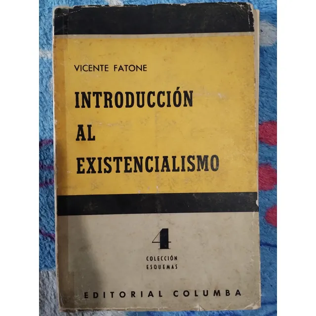 Introducción Al Existencialismo. Vicente Fatone. Ed. Columba
