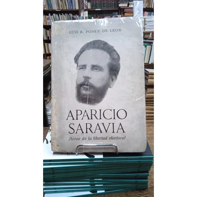 Aparicio Saravia, Heroe De La Libertad Electoral