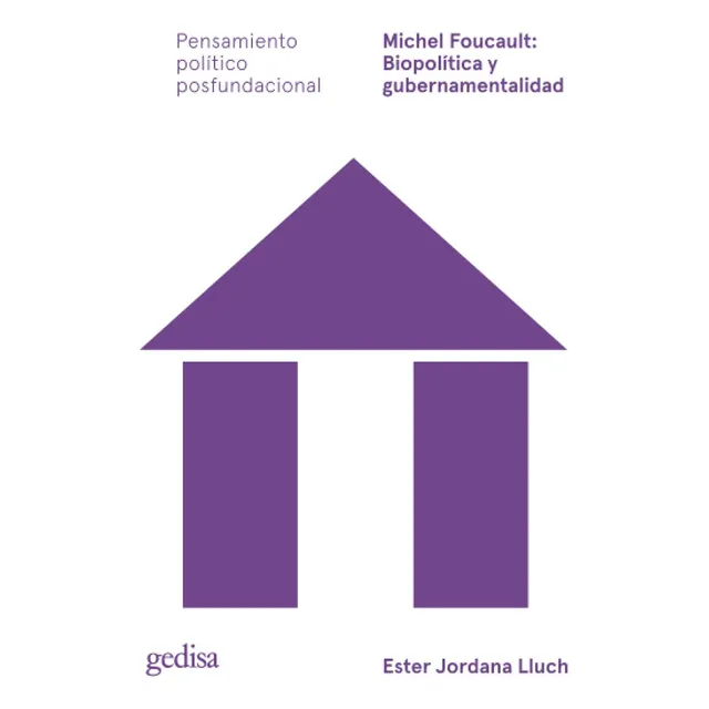 Michel Foucault: Biopolítica Y Gubernamentalidad, De Ester Jordana Lluch. Editorial Gedisa, Tapa Blanda, Edición 1 En Español